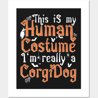 This Is My Human Costume I'm Really A Corgi Dog - Halloween design Posters and Art